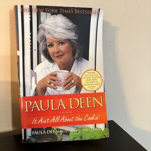 Paula Deen cookbook, paperback; It Ain't All About the Cookin'